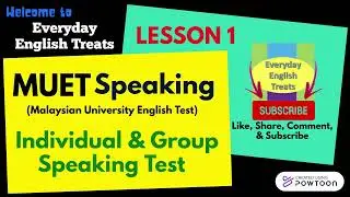 MUET l Lesson 1 l Speaking l Everyday English Treats