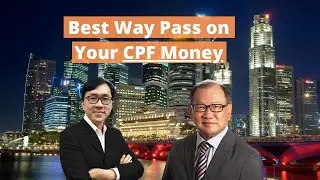 CPF Nomination and Digital Trust For Inheritance - Passing Your Wealth On