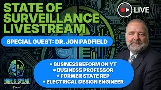 Hide & Speak: The State of Surveillance with Special Guest: Dr. Jon Padfield, PhD