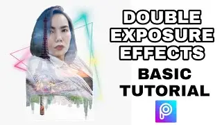 HOW I EDIT A PICTURES USING PICSART | DOUBLE EXPOSURE EFFECTS