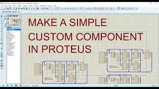 MAKE A SIMPLE CUSTOM COMPONENT IN PROTEUS
