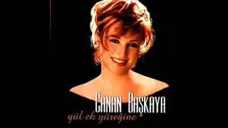 CANAN BAŞKAYA - HANGİ DAĞIN ARDINDASIN SEVDİĞİM