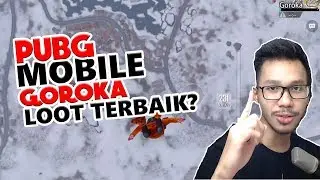 GOROKA LOOT NYA BAGUS? - PUBG MOBILE INDONESIA