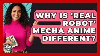 Why Is 'real Robot' Mecha Anime Different? - Your Anime Family