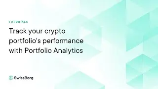 Track your crypto portfolio's performance with SwissBorg Portfolio Analytics | SwissBorg Tutorial