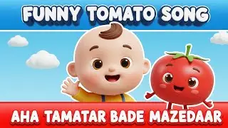 Funny Tomato Song for Kids 🍅 | New Hindi Kids Rhyme | Learning & Fun