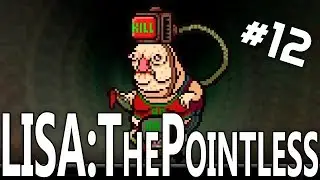 Los restos - LISA: The Pointless #12 (Fan Game)