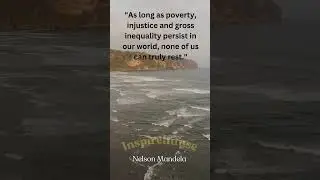 Nelson Mandela's Inspiring Quote on Poverty, Injustice, and Equality | InspireInfuse