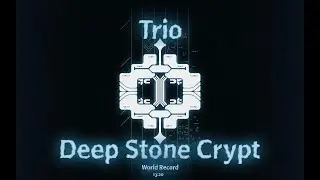 Trio Deep Stone Crypt Speedrun WR (13:20)