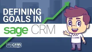 CRM Strategy: Defining Goals in Sage CRM