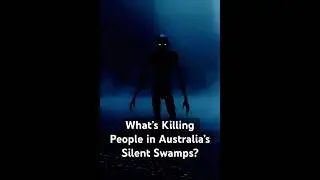 What&rsquo;s Killing People in Australia&rsquo;s Silent Swamps? ☠️ #dark #horror #horrorstories  #shorts #fyp