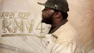 RAVON REDD - RMV4 OUT NOW