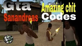 GTA SAN ANDREAS CHIT CODES