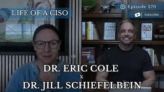 Cybersecurity, AI, and Communication: Dr. Eric Cole with Dr. Jill Schiefelbein