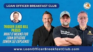 Trigger Leads Bill PASSES &ndash; What It Means for Loan Officers (Owen Lee Explains)