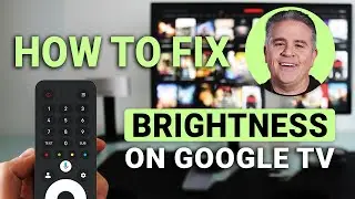 How To Fix Brightness Issues On Google TV: Too Dark or Too Bright? Try This!
