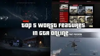 Top 5 Worst Features Added to GTA Online