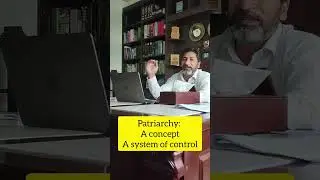 Patriarchy: A system of Control regardless of which gender holds the power | Adv Sharafat Ali