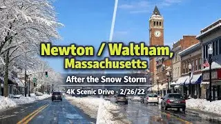 🚖 Newton / Waltham Massachusetts | After the Snow Storm | 4K Scenic Drive -  2/26/22