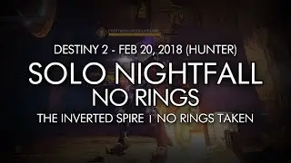 Destiny 2 - Solo Nightfall The Inverted Spire (No Rings) - Hunter