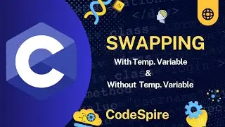 Swap Two Numbers in C | With and Without Temporary Variable | #CodeSpire