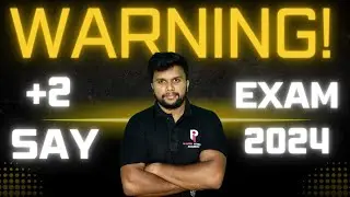Plus Two Say Exam 2024 | 🚫🚫Warning 🚫🚫🚫