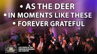 AS THE DEER - IN MOMENTS LIKE THESE - FOREVER GRATEFUL -   Live Cover