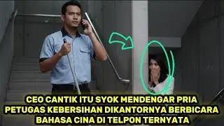 CEO Cantik Mendengar Pria Miskin Telfon Berbicara Pakai Bahasa Cina, CEO Cantik Itu Kaget Ternyata..
