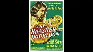 The Brasher Doubloon - Philip Marlowe 1947