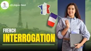 French Interrogation Explained: How to Ask Questions in French