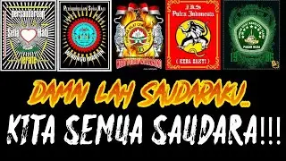DAMAILAH SAUDARAKU!!!!VERSI PSHT, PSHW, PSCP, PAGAR NUSA,,IKSPI!!!