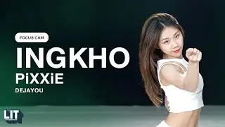 PiXXiE - DEJAYOU | INGKHO FOCUS CAM
