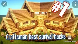 Craftsman Surival hacks #1