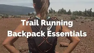 Trail Running Backpack Essentials | What to Pack 🎒