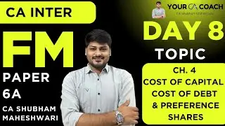 CA INTER FM DAY 8 | CH. 4 COST OF CAPITAL - COST OF DEBT & PREFERENCE SHARES