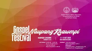 Gospel Music Festival- cum -Naupang Khawmpi / Hun 4 na