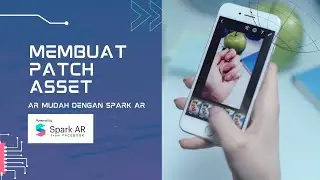 Membuat Patch Asset - AR Mudah Dengan Spark AR