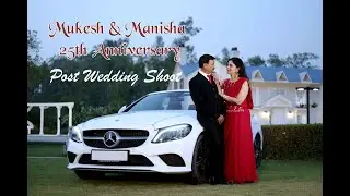 BEST POST WEDDING SHOOT | MUKESH & MANISHA | THE PICTURE TOWN | AAKASH AD FILMS | 25th ANNIVERSARY