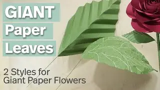 How to Make Big Leaves for Giant Paper Flowers | Easy DIY Tutorial