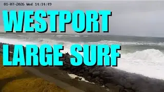 *Previously* LIVE Large Surf - Swell Increasing - Westport, Washington 01-07-25