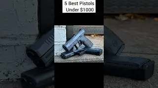 5 Best Pistols Under $1000 #handgunreview #ammunation #pricecomparison #shorts