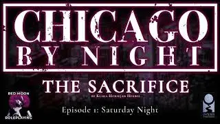 V5 Chicago by Night Actual Play - Red Moon Roleplaying - Episode One