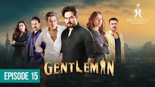 Gentleman Episode 15 | Humayun Saeed - Yumna Zaidi | Multiverse Entertainment