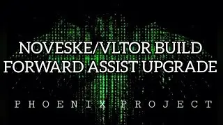 NOVESKE/VLTOR BUILD: FORWARD ASSIST UPGRADE