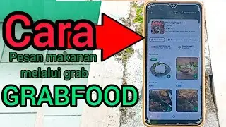 Cara Pesan GrabFood Terbaru 2025 | Tutorial GrabFood mudah dan cepat