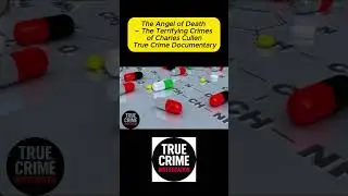The Angel of Death &ndash; The Terrifying Crimes of Charles Cullen | True Crime Documentary
