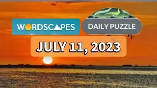 Wordscapes Daily Puzzle JULY 11, 2023 gameplay | Answers | Solution