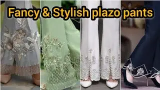 Stylish & Trendy Plazo pants collections || Embroidered & fancy Plazo trousers designs