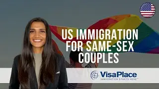 US Immigration for Same-Sex Couples: LGBTQ+ Immigrants