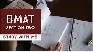 BMAT SCIENCE Section Two STUDY WITH ME